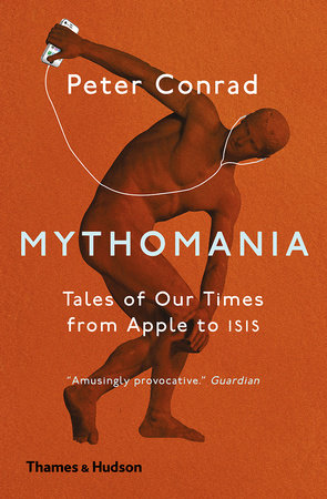Mythomania Paperback by Peter Conrad