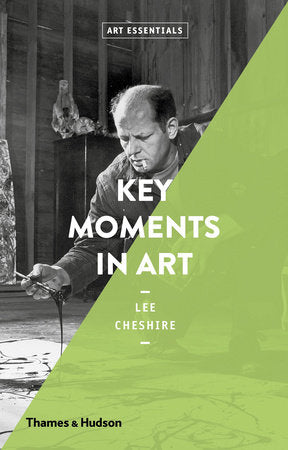 Key Moments in Art Paperback by Lee Cheshire