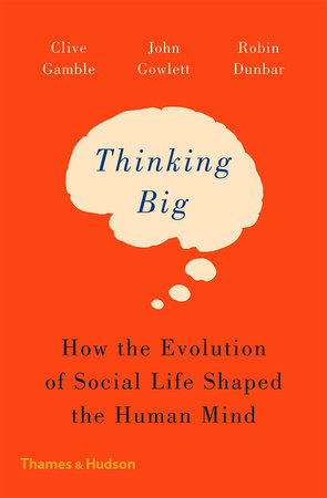 Thinking Big Paperback by Clive Gamble, John Gowlett, Robin Dunbar