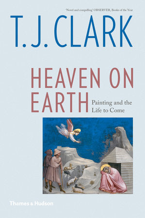 Heaven on Earth Paperback by T.J. Clark
