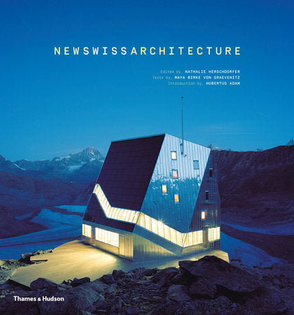 New Swiss Architecture Hardcover by Hulbertus Adam;Nathalie Herschdorfer; Maya Birke von Graevenitz