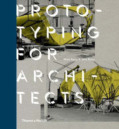 Prototyping for Architects Hardcover by Jane Burry