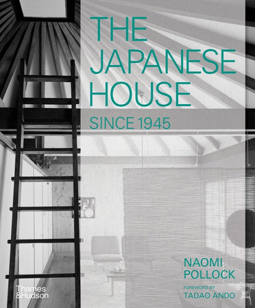 The Japanese House Since 1945 Hardcover by Naomi Pollock