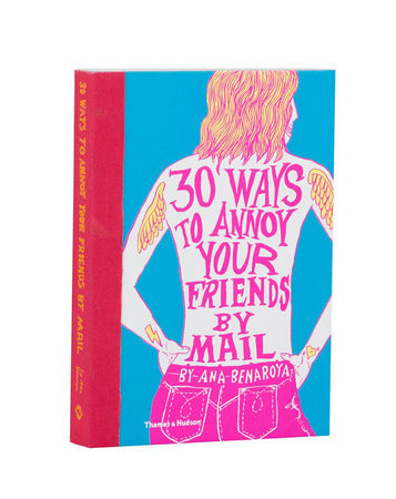 30 Ways To Annoy Your Friends By Mail