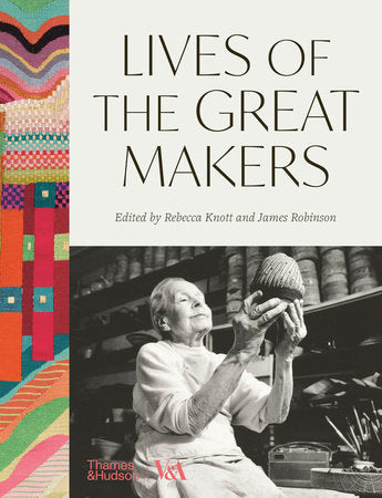 Lives of the Great Makers Hardcover by Rebecca Knott