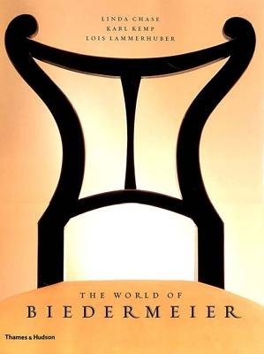 World Of Biedermeier Hardcover by Linda Chase;Karl Kemp;Lois Lammerhuber