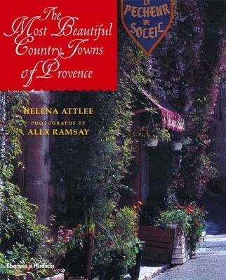 Most Beautiful Country Towns of Provence Hardcover by Helena Attlee;Alex Ramsay
