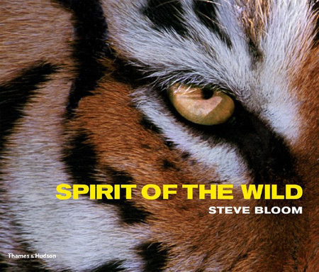 Spirit of the Wild Hardcover by Steve Bloom