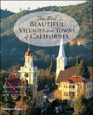 Most Beautiful Villages and Towns of California Hardcover by Joan Tapper;Nik Wheeler
