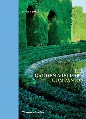 The Garden Visitor's Companion Hardcover by Louisa Jones