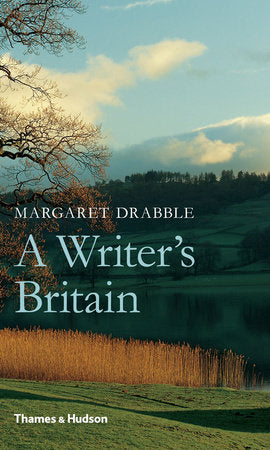 A Writer's Britain (Second Edition) Hardcover by Margaret Drabble