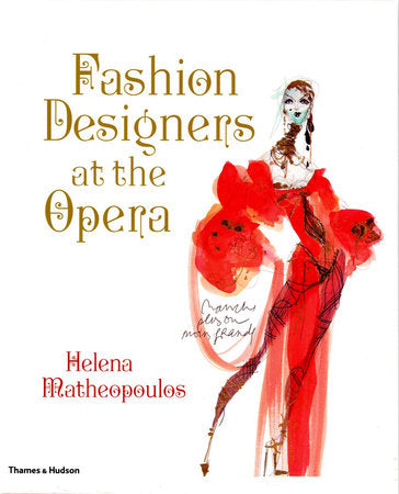 Fashion Designers At the Opera Hardcover by Helena Matheopoulos