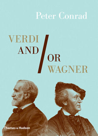 Verdi And/or Wagner Hardcover by Peter Conrad