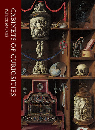 Cabinets of Curiosities Hardcover by Patrick Mauries