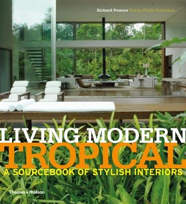 Living Modern Tropical Hardcover by Phyllis Richardson