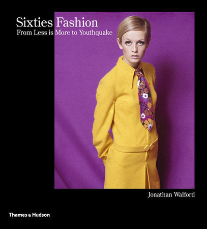 Sixties Fashion Hardcover by Jonathan Walford