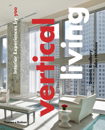 Vertical Living Hardcover by Dominic Bradbury;John Hitchcox