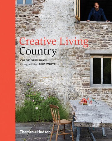 Creative Living Country Hardcover by Chloe Grimshaw; Photographs by Luke White