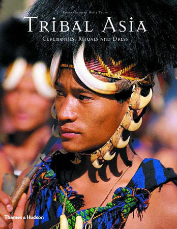 Tribal Asia Hardcover by Robert Schmid;Fritz Trupp
