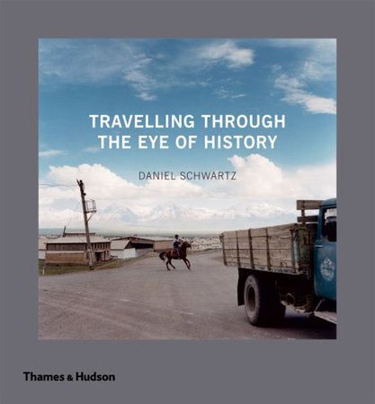 Travelling Through the Eye of History Hardcover by Daniel Schwartz