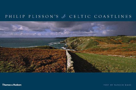 Philip Plissons Celtic Coastlines Hardcover by Patrick Mahe