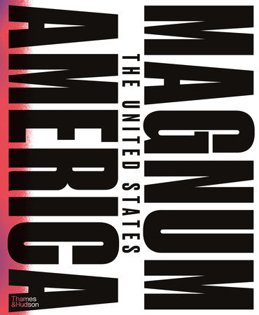 Magnum America Hardcover by Magnum Photos