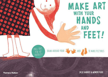 Make Art with Your Hands and Feet Paperback by Jacky Bahbout