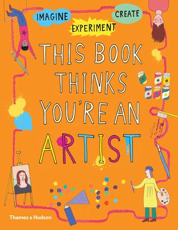 This Book Thinks You're An Artist