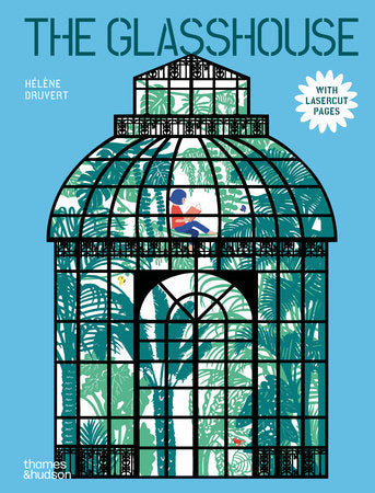 The Glasshouse Hardcover by Hélène Druvert
