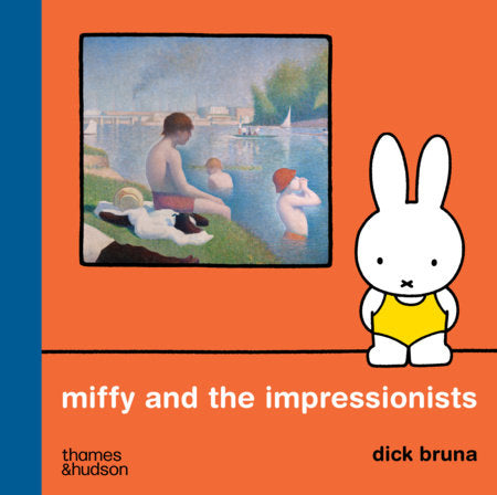 Miffy and the Impressionists Hardcover by Dick Bruna