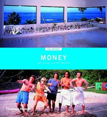Art Works Money Paperback by Katy Siegel;Paul Mattick