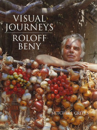 Visual Journeys Hardcover by Roloff Beny;Mitchell Crites
