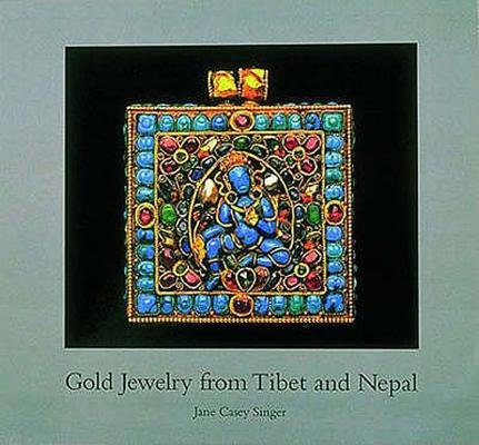 Gold Jewelry From Tibet And Nepal Hardcover by Jane Casey Singer