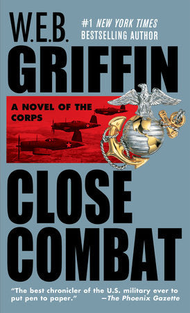 Close Combat Paperback by W.E.B. Griffin