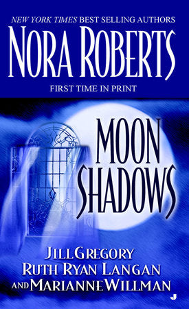 Moon Shadows Paperback by Nora Roberts, Jill Gregory, Ruth Ryan Langan and Marianne Willman