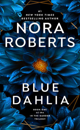 Blue Dahlia Paperback by Nora Roberts