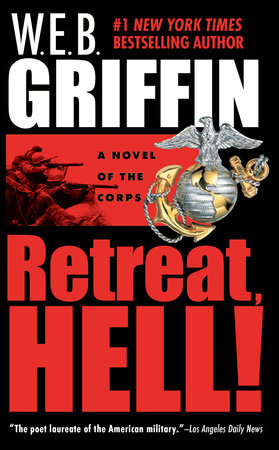 Retreat, Hell! Paperback by W.E.B. Griffin
