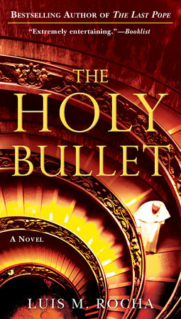 The Holy Bullet Paperback by Luis Miguel Rocha