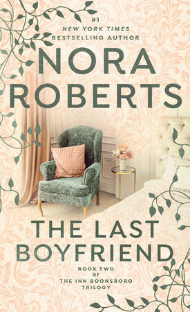The Last Boyfriend Paperback by Nora Roberts