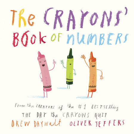 The Crayons' Book of Numbers EL by Drew Daywalt; Illustrated by Oliver Jeffers