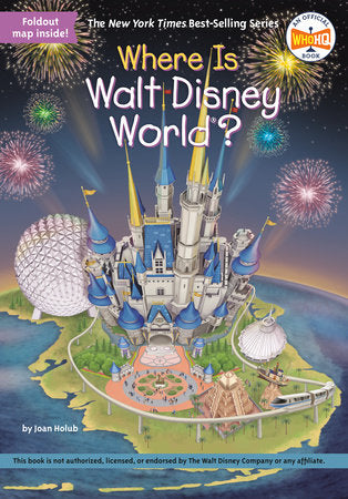 Where Is Walt Disney World? Paperback by Joan Holub; Illustrated by Gregory Copeland