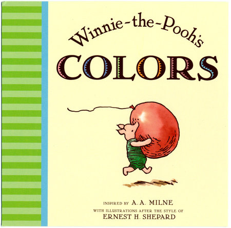 Winnie the Pooh's Colors Board Book by A. A. Milne; Illustrated by Ernest H. Shepard
