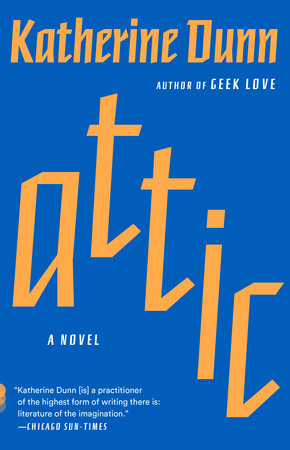 Attic Paperback by Katherine Dunn