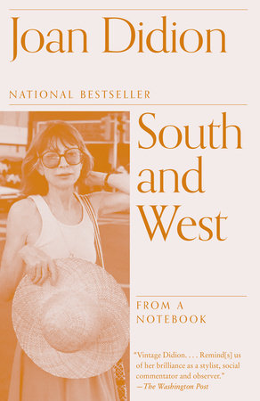South and West TR by Joan Didion; Foreword by Nathaniel Rich