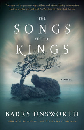 The Songs of the Kings Paperback by Barry Unsworth