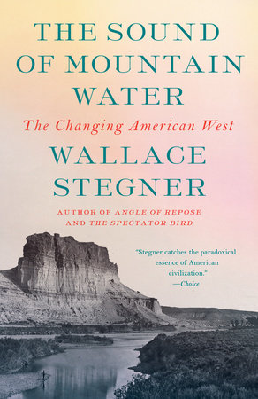 The Sound of Mountain Water Paperback by Wallace Stegner