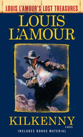 Kilkenny (Louis L'Amour's Lost Treasures) Paperback by Louis L'Amour