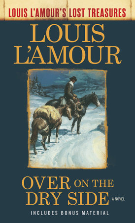 Over on the Dry Side (Louis L'Amour's Lost Treasures) MM by Louis L'Amour