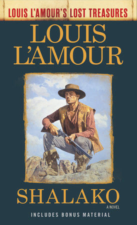 Shalako (Louis L'Amour's Lost Treasures) Paperback by Louis L'Amour