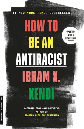 How to Be an Antiracist Paperback by Ibram X. Kendi